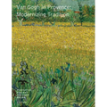 Van Gogh in Provence: Modernizing Tradition