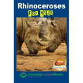 Rhinoceroses For Kids - Amazing Animal Books For Young Readers