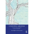 Undoing Ableism: Teaching about Disability in K-12 Classrooms
