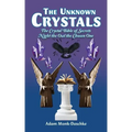 The Unknown Crystals: The Crystal Bible of Secrets Night the Owl the Chosen One