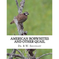American Bobwhites and Other Quail