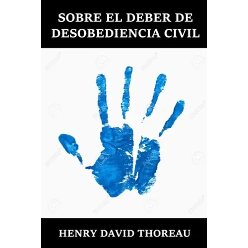 Sobre el Deber de Desobediencia Civil: The Duty of Civil Disobedience, Spanish dition