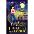 The Guest is a Goner (A humorous paranormal cozy mystery)
