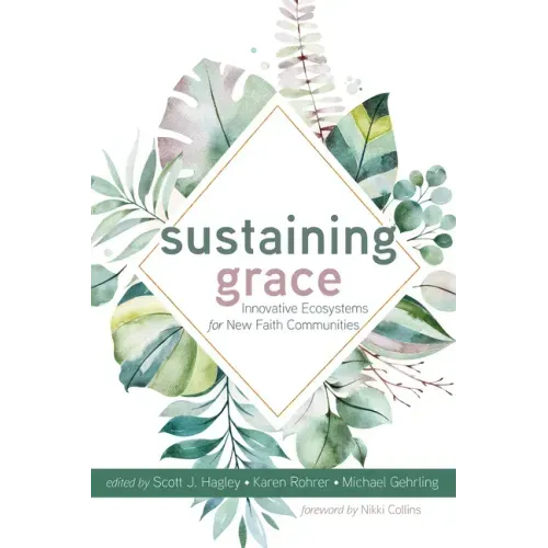 Sustaining Grace: Innovative Ecosystems for New Faith Communities