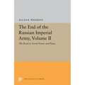 The End of the Russian Imperial Army, Volume II: The Road to Soviet Power and Peace