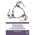 Paradoxes in Lacanian Psychoanalysis