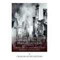 The San Francisco Earthquake and Fire of 1906 & the 1989 Bay Area Earthquake: The History of California's Two Deadliest Earthquakes