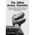 The Allied Artists Checklist: The Feature Films and Short Subjects of Allied Artists Pictures Corporation, 1947-1978