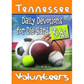 Daily Devotions for Die-Hard Kids Tennessee Volunteers