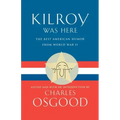 Kilroy Was Here: The Best American Humor from World War II