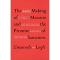 The Making of Measure and the Promise of Sameness