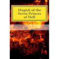 Magick of the Seven Princes of Hell