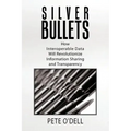 Silver Bullets: How Interoperable Data Will Revolutionize Information Sharing and Transparency
