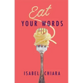 Eat Your Words