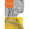 Thyroid Diet: Thyroid Solution Diet & Natural Treatment Book for Thyroid Problems & Hypothyroidism Revealed!