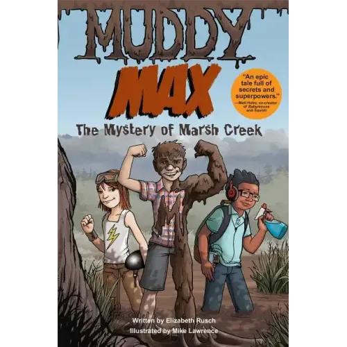 Muddy Max: The Mystery of Marsh Creek