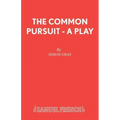The Common Pursuit - A Play