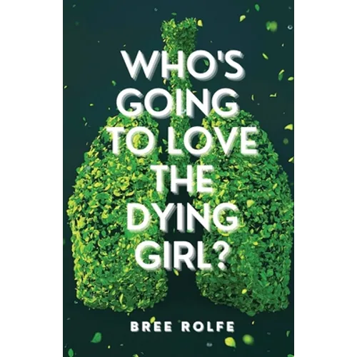 Who's Going to Love the Dying Girl?