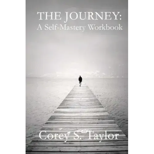 The Journey: A Self-Mastery Workbook