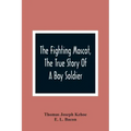The Fighting Mascot, The True Story Of A Boy Soldier