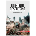 La batalla de Solferino: Los orígenes de la Cruz Roja