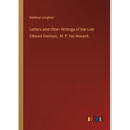 Letters and Other Writings of the Late Edward Denison, M. P. for Newark