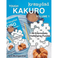 Krazydad Tough Kakuro Volume 1: 99 Enormously Challenging Puzzles