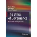 The Ethics of Governance: Moral Limits of Policy Decisions