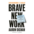 Revolucionando El Trabajo: Brave New Work