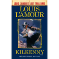 Kilkenny (Louis l'Amour's Lost Treasures)
