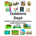 English-Haitian Creole Outdoors/Deyò Children's Bilingual Picture Dictionary
