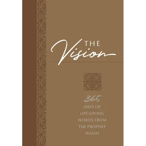 The Vision: 365 Days of Life-Giving Words from the Prophet Isaiah