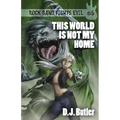 This World Is Not My Home