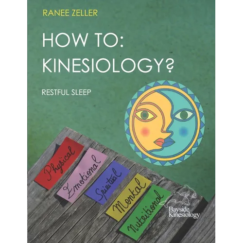 How to: KINESIOLOGY? Restful Sleep: Kinesiology muscle monitoring (bioenergetic wellness)