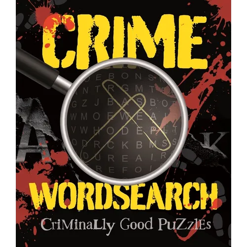 Crime Wordsearch: Over 100 Criminally Good Puzzles