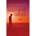 Honey in the Carcase: Stories