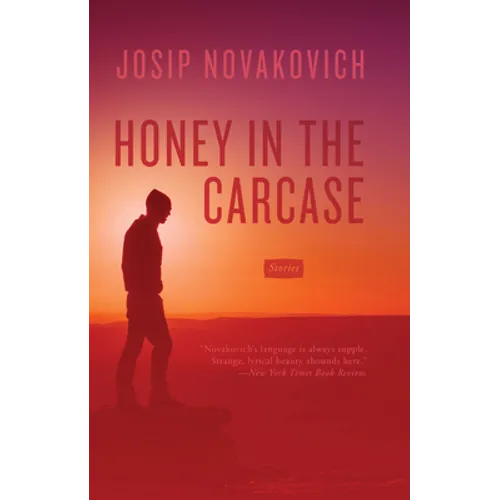 Honey in the Carcase: Stories