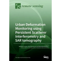 Urban Deformation Monitoring using Persistent Scatterer Interferometry and SAR tomography