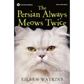The Persian Always Meows Twice