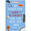 111 Places for Kids in Chicago That You Must Not Miss