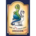 How to Potty-Train Your Dragon/ Child