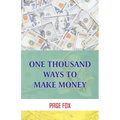 One Thousand Ways To Make Money