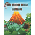 Cute scissor skills dinosaur: dinosaur scissor skills coloring book