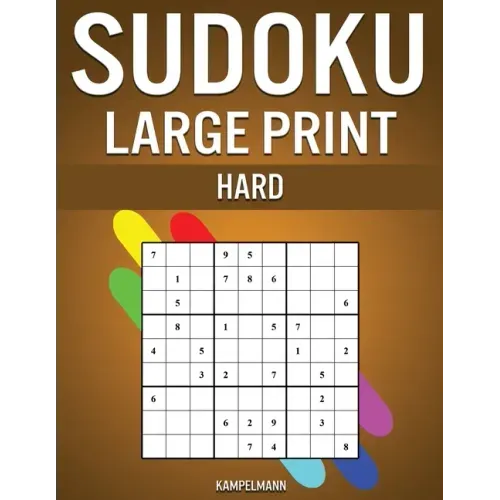 Sudoku Large Print Hard: 250 Hard Sudokus for Advanced Players, Includes Solutions - Large Print