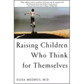 Raising Children Who Think for Themselves