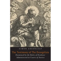 The Testimony of the Evangelists: The Gospels Examined by the Rules of Evidence