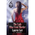 The Lady Who Cried Murder: A Mac Faraday Mystery