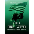 Hell or High Water: Adventures of a Scuba Instructor