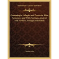 Gnomologia, Adagies and Proverbs, Wise Sentences and Witty Sayings, Ancient and Modern, Foreign and British