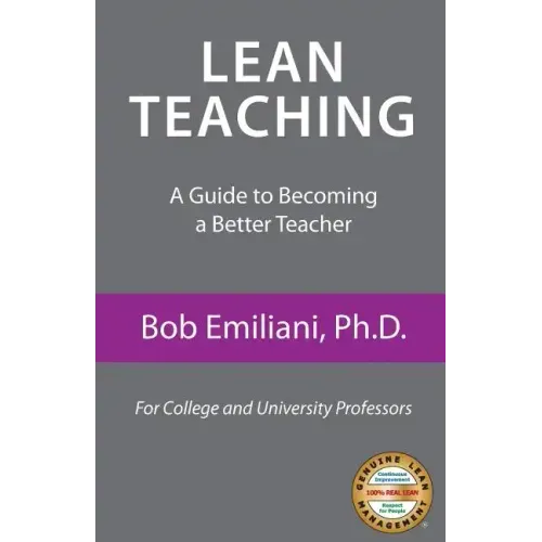 Lean Teaching: A Guide to Becoming a Better Teacher